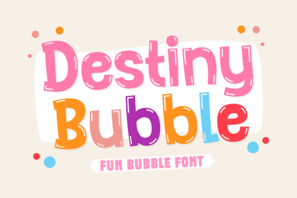 Destiny Bubble: A Playful Font for Creative Design